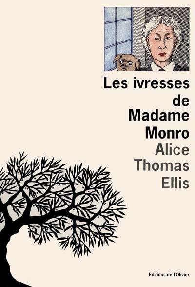 La trilogie du jardin d'hiver. Les ivresses de madame Monro