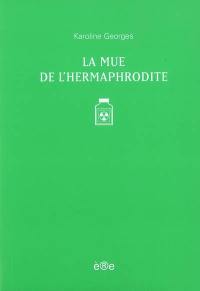 La mue de l'Hermaphrodite