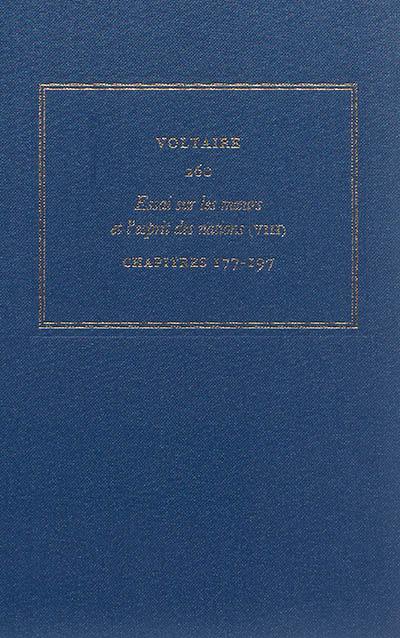 Les oeuvres complètes de Voltaire. Vol. 26C. Essai sur les moeurs et l'esprit des nations. Vol. 8. Chapitres 177-197