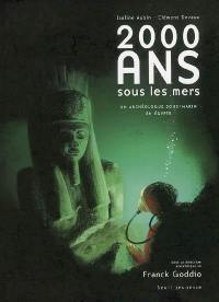 2.000 ans sous les mers : un archéologue sous-marin en Egypte