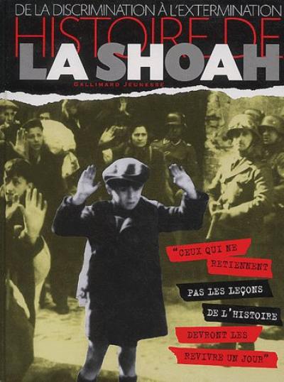 Histoire de la Shoah : de la discrimination à l'extermination