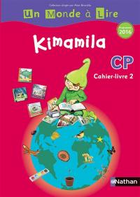 Kimamila CP : cahier-livre. Vol. 2