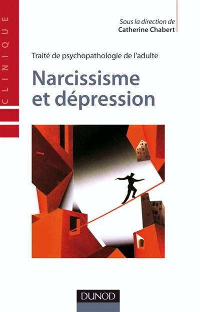 Traité de psychopathologie de l'adulte. Vol. 2. Narcissisme et dépression