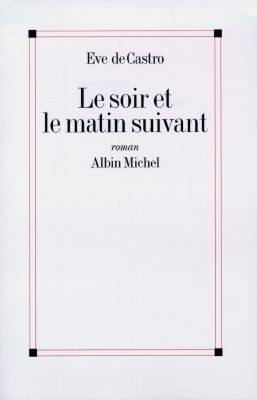 Le soir et le matin suivant