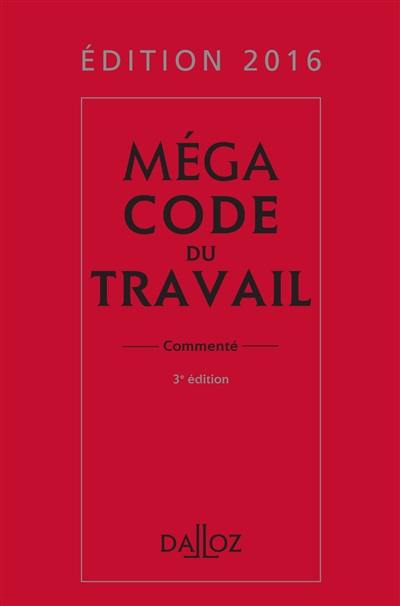 Mégacode du travail 2016, commenté