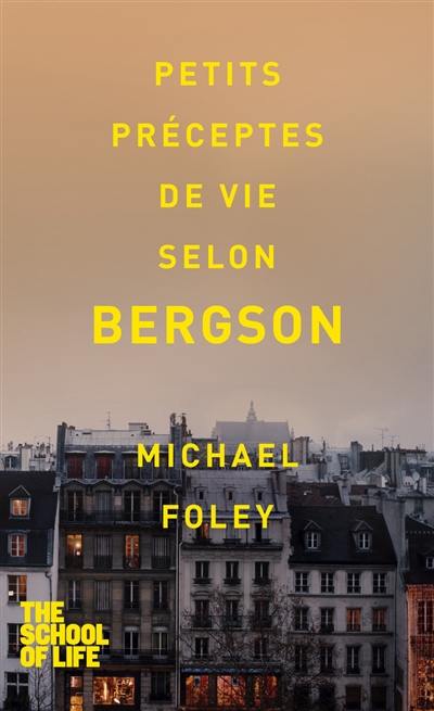 Petits préceptes de vie selon Bergson