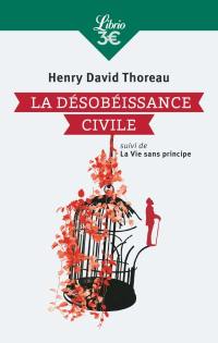 La désobéissance civile. La vie sans principe