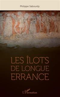 Les îlots de longue errance