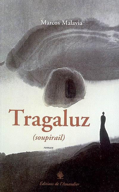 Tragaluz. Soupirail