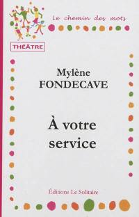 A votre service : comédie