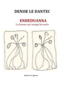 Enheduanna : la femme qui mange les mots