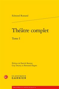 Théâtre complet. Vol. 1