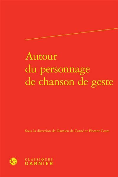 Autour du personnage de chanson de geste