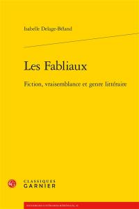 Les fabliaux : fiction, vraisemblance et genre littéraire