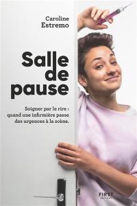 Salle de pause : soigner par le rire : quand une infirmière passe des urgences à la scène