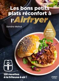 Les bons petits plats comfort food avec le Airfryer