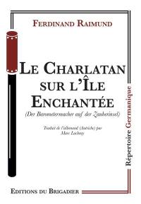 Le charlatan sur l'île enchantée. Der Barometermacher auf der Zauberinsel