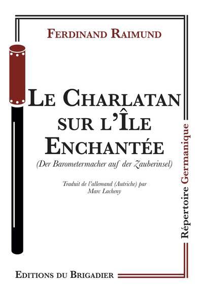 Le charlatan sur l'île enchantée. Der Barometermacher auf der Zauberinsel