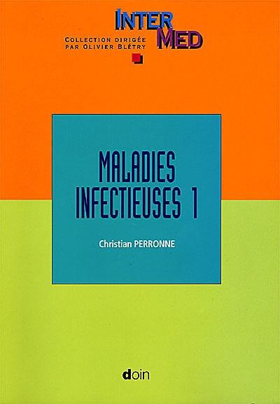 Maladies infectieuses. Vol. 1