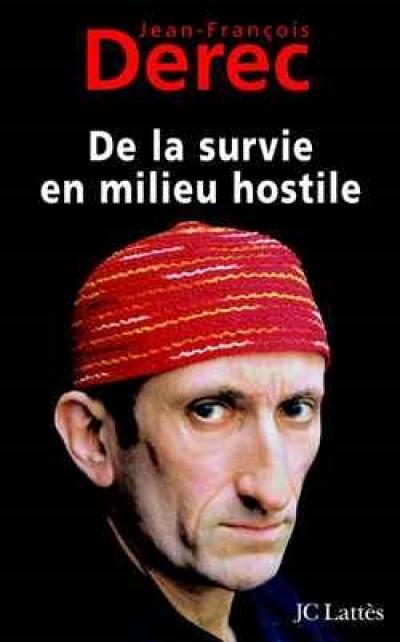 De la survie en milieu hostile