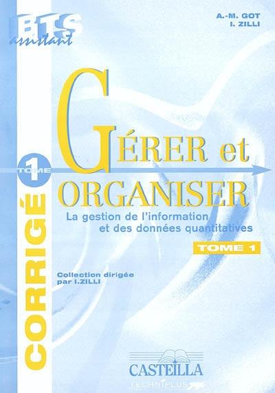 Gérer et organiser. Vol. 1. La gestion de l'information et des données quantitatives : guide du professeur