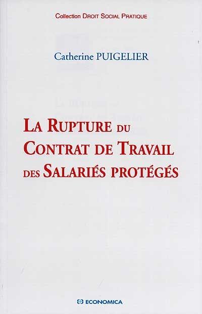 La rupture du contrat de travail des salariés protégés