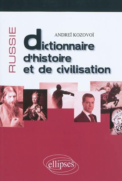 Russie : dictionnaire d'histoire et de civilisation