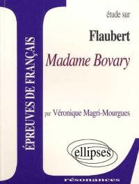 Etude sur Flaubert, Madame Bovary : épreuves de français