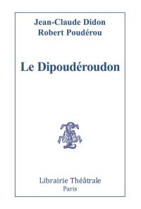 Le Dipoudéroudon