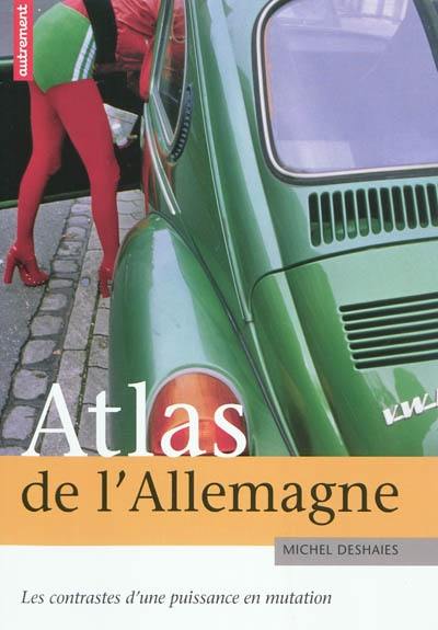 Atlas de l'Allemagne : les contrastes d'une puissance en mutation