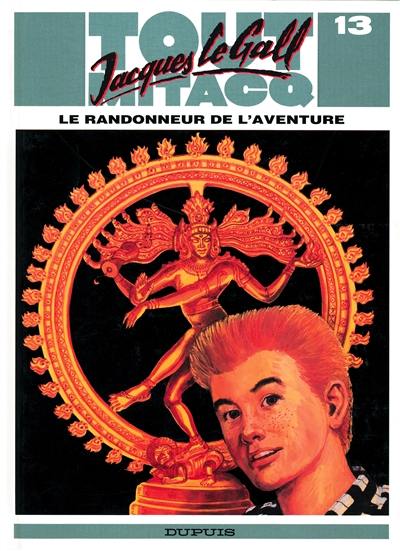 Tout Mitacq. Vol. 13. Jacques Le Gall, le randonneur de l'aventure