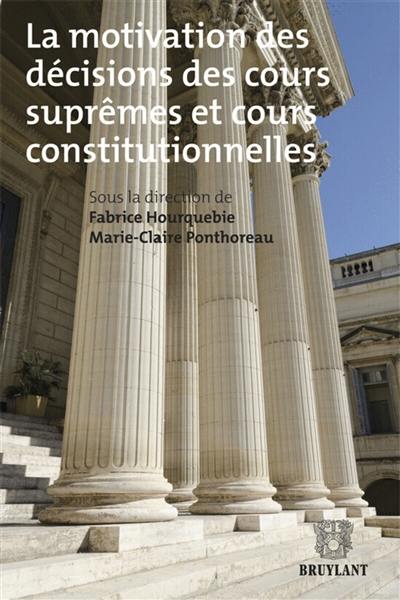 La motivation des décisions des cours suprêmes et cours constitutionnelles