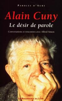 Alain Cuny, le désir de parole : conversations et rencontres avec Alfred Simon