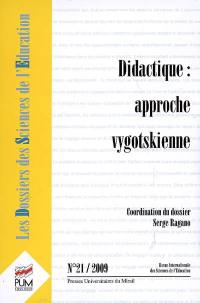 Dossiers des sciences de l'éducation (Les), n° 21. Didactique : approches vygotskiennes