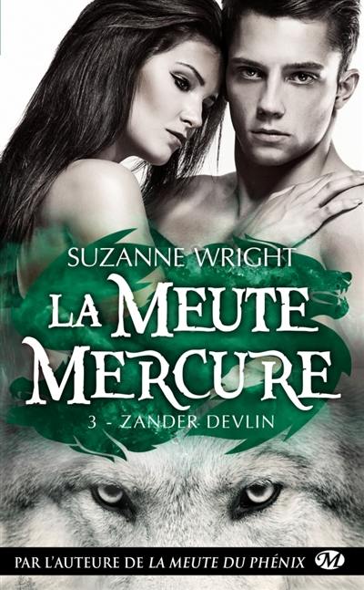 La meute Mercure. Vol. 3. Zander Devlin