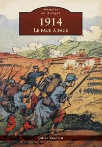 1914 : le face à face