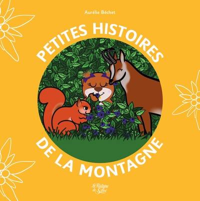 Petites histoires de la montagne. Vol. 2