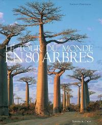 Le tour du monde en 80 arbres