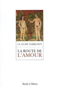 La route de l'amour : grandir en christ