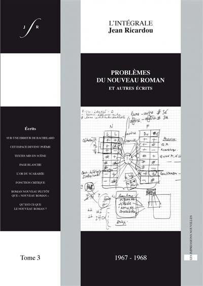 L'intégrale Jean Ricardou. Vol. 3. Problèmes du Nouveau roman : et autres écrits, 1967-1968