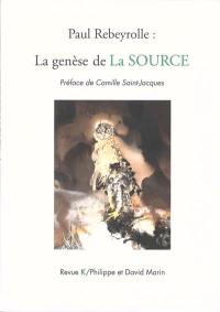 Paul Rebeyrolle : la genèse de La source