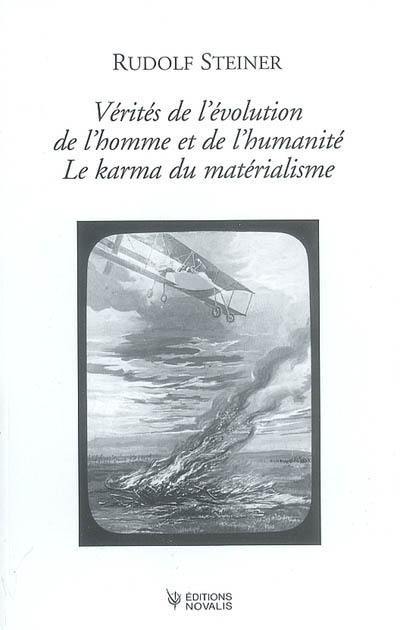 Vérités de l'évolution de l'homme et de l'humanité. Le karma du matérialisme : 17 conférences faites à Berlin du 29 mai au 25 septembre 1917