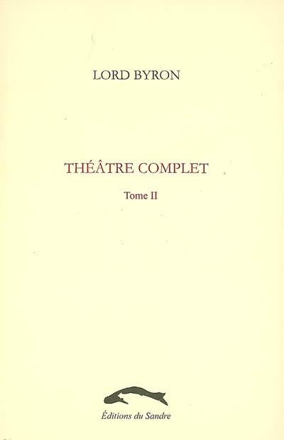 Théâtre complet. Vol. 2