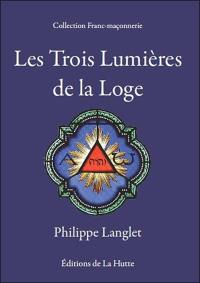 Les trois lumières de la Loge