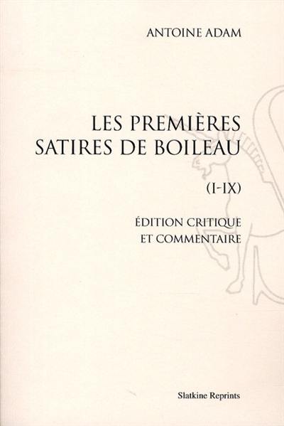 Les premières satires de Boileau (I-IX)