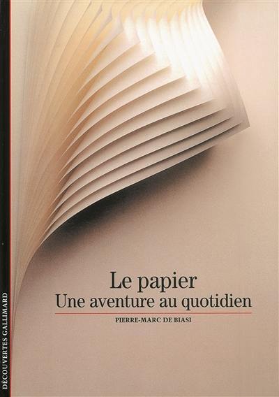 Le papier : une aventure au quotidien