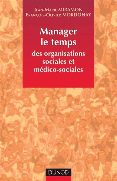 Manager le temps : des organisations sociales et médico-sociales