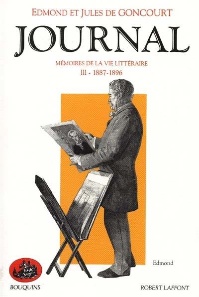 Journal : mémoire de la vie littéraire, 1851-1896. Vol. 3. 1887-1896