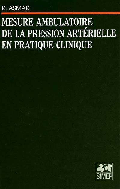 Mesure ambulatoire de la pression artérielle en pratique clinique