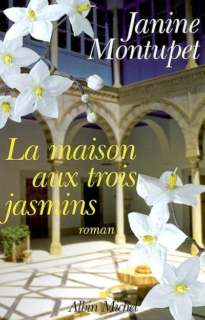 La maison aux trois jasmins